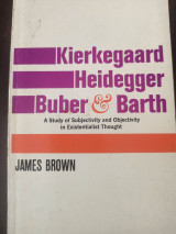 Kierkegaard, Heidegger, Buber and Barth
