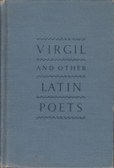 The Bimillennial Virgil. Virgil and Other Latin Poets. [Books 1-6 of the Æneid, with Selections from Ovid, Horace and Others.] Edited by J. B. Greenough, G. L. Kittredge, Thornton Jenkins
