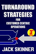 Turnaround Strategies for Customer Centric Operations