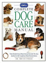 Rspca Complete Dog Care Manual