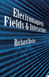 Electromagnetic Fields and Interactions