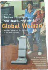 Global Woman Nannies, Maids and Sed Workers in the New Economy