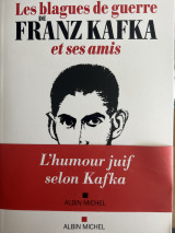 Les blagues de guerre de Franz Kafka et ses amis