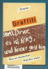 Graffiti : Was An Deutschen Wanden Steht