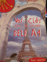 Vos clés pour le nouveau delf a4