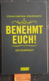 Benehmt euch!: Ein Pamphlet