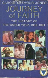 Journey of Faith: History of the World Y.W.C.A. 1945-94 - Softcover