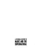 A Pictorial History of Magic and the Supernatural