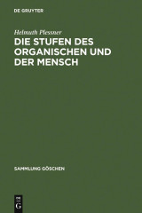 Die Stufen des Organischen und der Mensch. Einleitung in die philosophische Anthropologie.