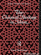 The Classical Heritage in Islam