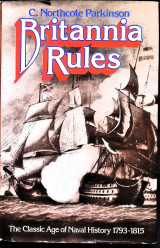 Britannia rules: The classic age of naval history 1793-1815