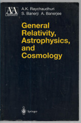 General Relativity, Astrophysics, and Cosmology