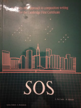 Sos: A Step-by-step approach to composition writing for the Cambridge First Certificate