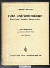 Hebe- und Forderanlagen : Grundlagen, Bauarten, Anwendungen