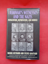 The Jehovah's Witnesses and the Nazis: Persecution, Deportation, and Murder, 1933-1945 .