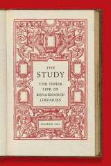 The Study. The Inner Life of Renaissance Libraries