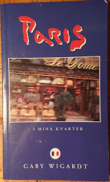 Paris - i mina kvarter