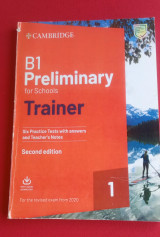 B1 Preliminary for Schools Trainer Six Practice tests with answers and Teacher's Notes second edition For the revised exam from 2020