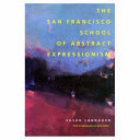 The San Francisco School of Abstract Expressionism