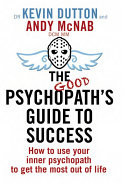 The Good Psychopath's Guide to Success