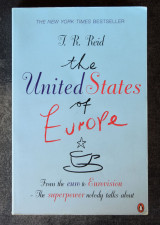 The United States of Europe: The Superpower No-One Talks About