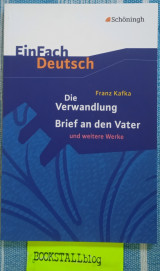 Die Verwandlung Brief an den Vater und weitere Werke. EinFach Deutsch