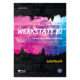 Werkstatt B1 Training zur Prüfung Zertifikat B1: Training zur Prüfung Zertifikat B1