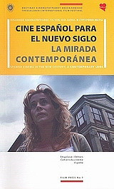 Cine Español para el nuevo siglo: La mirada contemporánea: Ισπανικός κινηματογράφος για τον νέο αιώνα: Η σύγχρονη ματιά