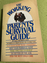 The working parents survival guide
