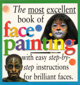 Most Excellent Book of Face Painting