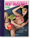 Dian Hanson's: the History of Men's Magazines. Vol. 6: 1970s under the Counter