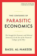 Two Centuries of Parasitic Economics