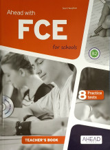 Ahead with Fce for Schools - 8 Practice Tests - Teacher's Book (with Audio cd, overprinted)